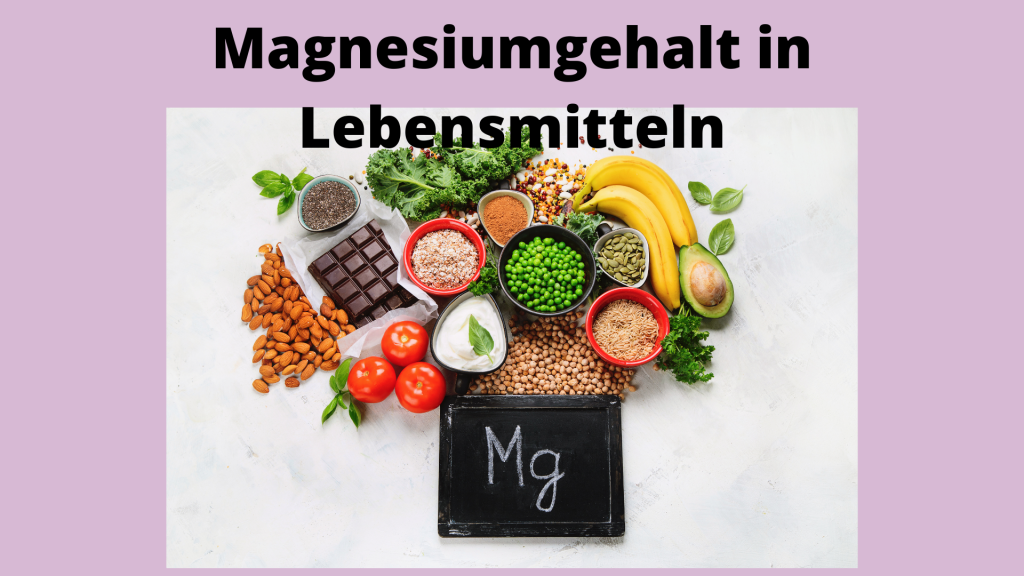 Magnesiumgehalt in Lebensmitteln; Bild mit Lebensmitteln