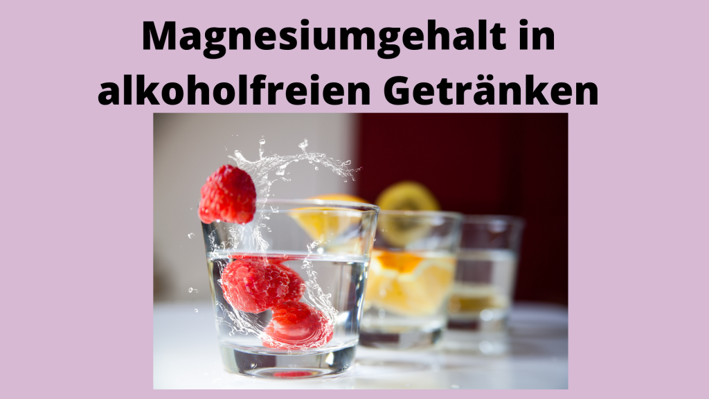 Magnesiumgehalt in alkoholfreien Getränken