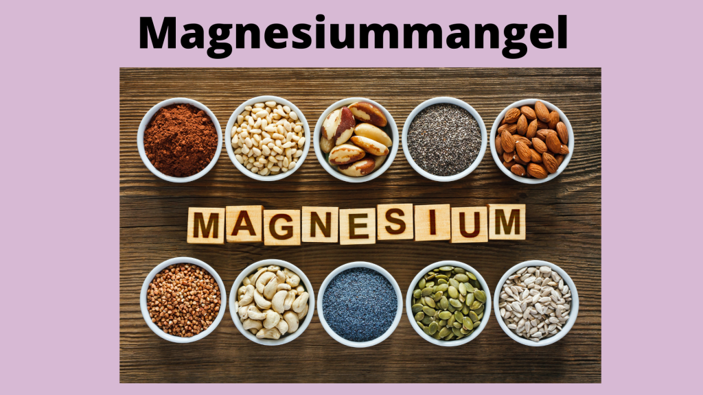 Magnesiummangel; Magnesiumhaltige Lebensmittel